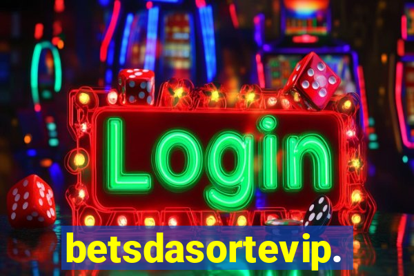 betsdasortevip.com