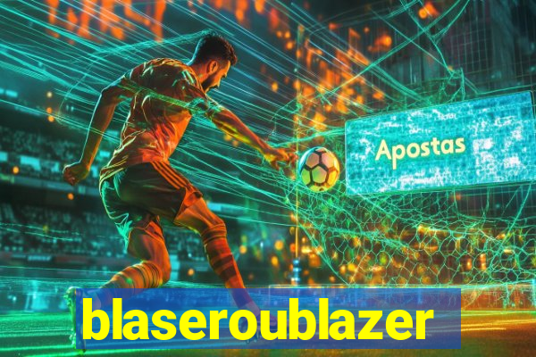 blaseroublazer