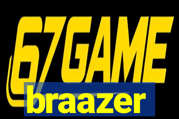 braazer