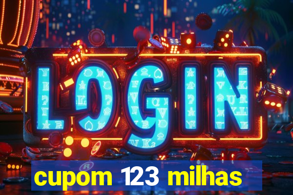 cupom 123 milhas