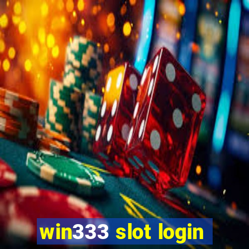 win333 slot login