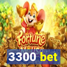 3300 bet