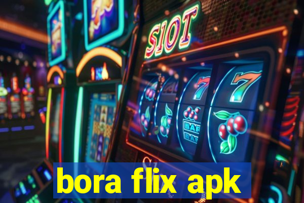 bora flix apk