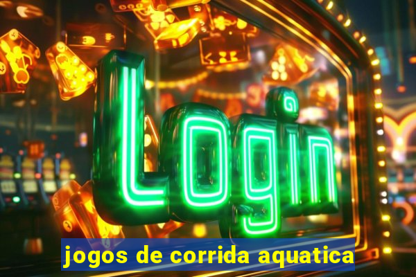 jogos de corrida aquatica