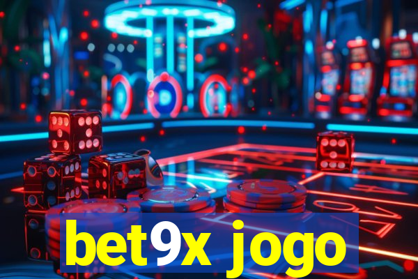 bet9x jogo