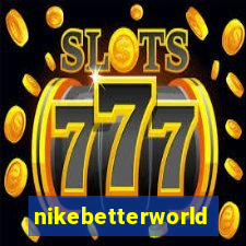 nikebetterworld.com