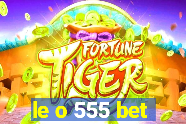 le o 555 bet