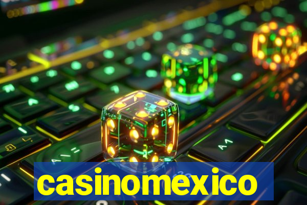 casinomexico