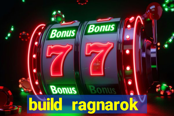 build ragnarok history reborn 1x