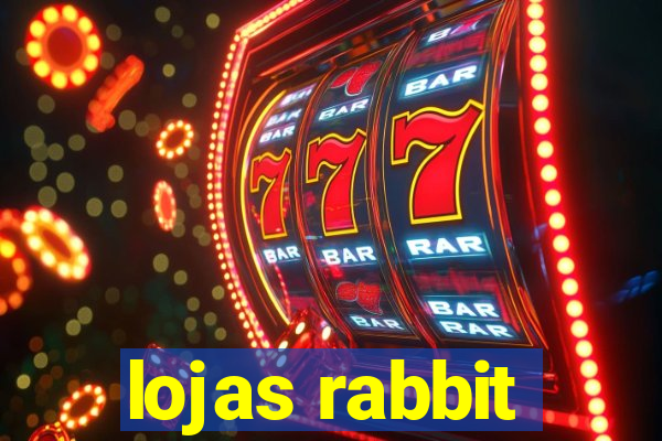 lojas rabbit