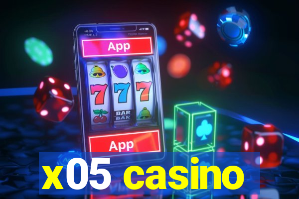 x05 casino