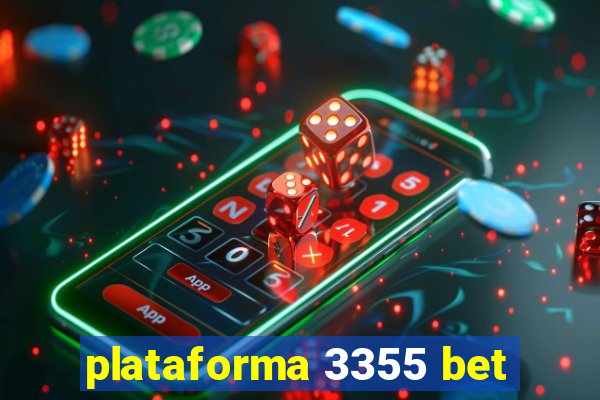 plataforma 3355 bet