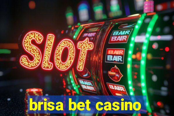 brisa bet casino