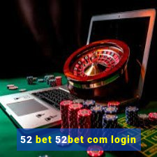 52 bet 52bet com login