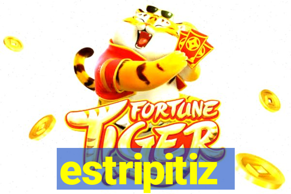 estripitiz