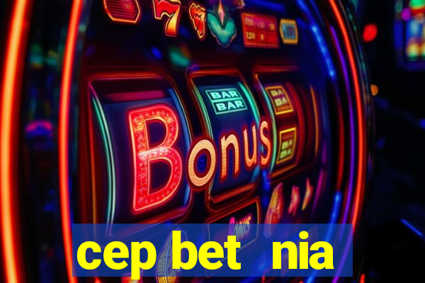 cep bet  nia