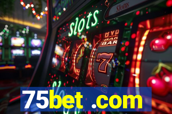 75bet .com