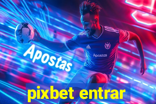 pixbet entrar