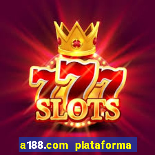 a188.com plataforma de jogos