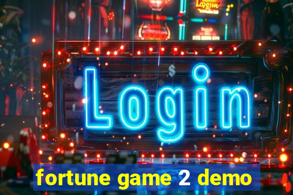 fortune game 2 demo