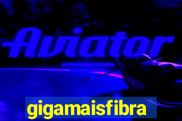 gigamaisfibra