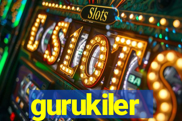 gurukiler