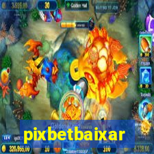 pixbetbaixar