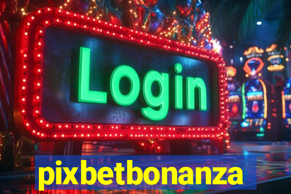 pixbetbonanza