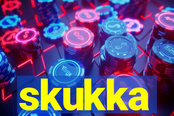 skukka