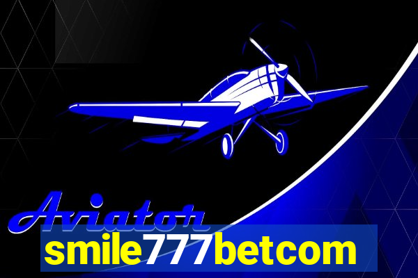 smile777betcom