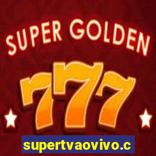 supertvaovivo.com